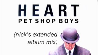 Pet Shop Boys  Heart Nicks Extended Album Mix [upl. by Tnecnev453]