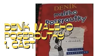 CHCETE PŘEČÍST POHÁDKU  DENÍK MALÉHO POSEROUTKY 1 [upl. by Story]