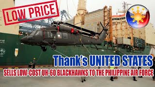 THE UNITED STATES SELLS LOW COST UH60 BLACKHAWKS TO THE PHILIPPINE AIR FORCE [upl. by Leede994]