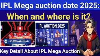 IPL 2025 Mega auction date  when and where is it IPL retention  OTT  Live [upl. by Dewitt]