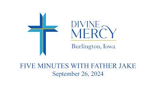 5 Minutes with Fr Jake September 26 2024 [upl. by Coppinger]