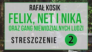 Felix Net i Nika oraz Gang Niewidzialnych Ludzi  streszczenie  część 2 [upl. by Amena810]