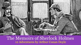 The Memoirs of Sherlock Holmes 1894 Full Audiobook 12 Adventures read by Greg Wagland [upl. by Alekim508]