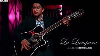 Julian Mercado  La Lampara 2017 [upl. by Oatis]