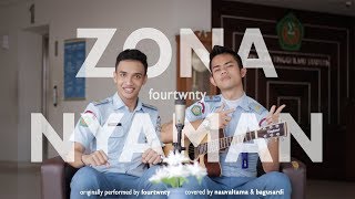 fourtwnty  Zona Nyaman Cover Nauval Tama ft Bagus Ardi [upl. by Margareta380]