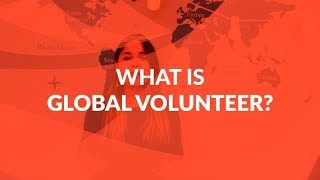 What is Global Volunteer [upl. by Phelps296]