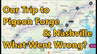 Our Trip to Pigeon Forge and Nashville  What Went Wrong [upl. by Annawyt542]