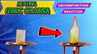 FERRIC CHLORIDE ARE STRONGLY HEATED FERRIC CHLORIDE [upl. by Leroi]