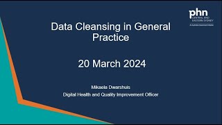 Data Cleansing in General Practice  20 March 2024 [upl. by Janean]