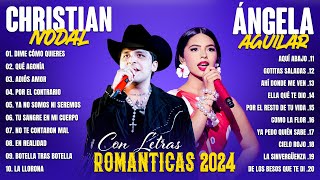 CHRISTIAN NODAL X ÁNGELA AGUILAR 2023  GRANDES ÉXITOS MIX 2024  CANCIÓN MÁS ROMÁNTICA 2024  ÁLBUM [upl. by Aneloj]