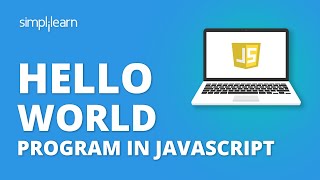 Hello World In JavaScript  Javascript Hello World Program  JavaScript For Beginners  Simplilearn [upl. by Asetal786]