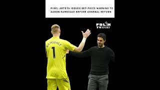 Mikel Arteta Issues SetPiece Warning to Aaron Ramsdale Before Arsenal Return football [upl. by Shaff]