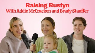 Raising Rustyn with Addie McCracken and Brady Stauffer and special guest Rustyn [upl. by Onin]