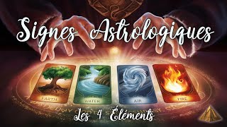 Signes Astrologiques  Les 4 Eléments [upl. by Giesecke]