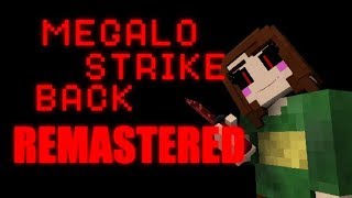 Megalo Strike Back Remastered Read Discription [upl. by Lacim]