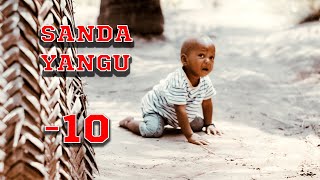 SANDA YANGU EP 10 STARLING MZOU clamvevo madebelidai huba kicheche mwakatobe [upl. by Larkins644]