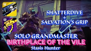 Salvations GripShatterdive  Solo GM Birthplace of the Vile on Stasis Hunter  Destiny2 [upl. by Dadelos850]