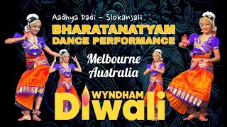 Aadhya Dadis Slokanjali Bharatanatyam Dance💃 Performance at Wyndham Diwali  Melbourne  Australia [upl. by Convery471]