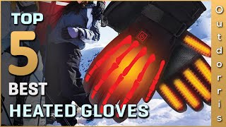 Top 5 Best Heated Gloves Review in 2023 [upl. by Ajoop740]