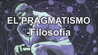 Pragmatismo  Filosofía  Educatina [upl. by Ratep]