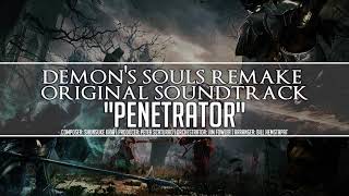 Demons Souls Remake Original Soundtrack  Penetrator Theme [upl. by Radie]