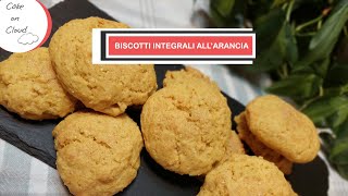 Biscotti integrali allarancia [upl. by Cohbath455]