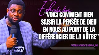 🎤VOICI COMMENT BIEN SAISIR LA PENSÉE DE DIEU EN NOUS AU POINT DE PST ATHOMS MBUMA PRÉDICATION [upl. by Niboc973]