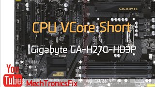 Gigabyte GAH270HD3P CPU VCore Short [upl. by Root]