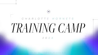 Charlotte Hornets Training Camp 2024 [upl. by Yerdua260]