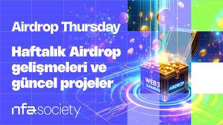 NFA Society ⎮ Airdrop Thursday 10 ⎮ Haftalık Airdrop Gelişmeleri ve Güncel Airdrop Projeleri [upl. by Hpesoy]