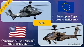 AH 64E Apache vs Eurocopter Tiger  Attack Helicopter Comparison [upl. by Nnyledam]