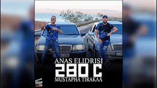 Anas El Idrisi Ft Mustapha Tirakaa  280 C EXCLUSIVE 2024 [upl. by Bedwell]