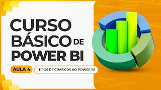 Curso Básico de Power BI 2024  Aula 4  Tipos de Gráficos no Power BI e Como Usar [upl. by Nyleve248]