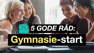 5 gode råd til start i gymnasiet [upl. by Coy]