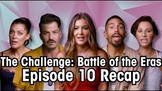 The Challenge 40 Battle of the Eras Episode 10 Recap [upl. by Landrum978]