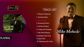 Mike Mohede  Kedua Full Album [upl. by Nostets]