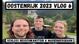 OOSTENRIJK 2023 VLOG 6  Schloss Neuschwanstein amp Marienbergbahn [upl. by Nnilsia304]