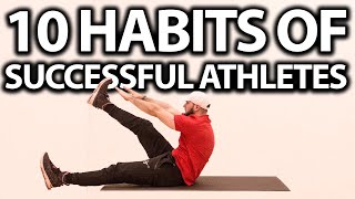 10 Habits of SUCCESSFUL ATHLETES [upl. by Ardith]