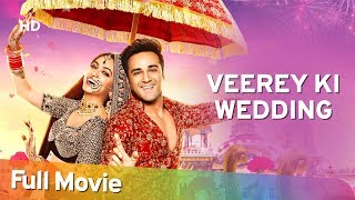 Veerey Ki Wedding HD  Pulkit Samrat  Kriti Kharbanda  Jimmy Shergill  Bollywood Latest Movie [upl. by Anialram488]