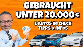 Gebrauchte E Autos unter 20000€ Kaufberatung und wichtige Tipps Tesla Model3 VW ID3 uvm [upl. by Mittel]