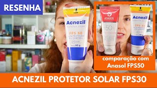 Acnezil protetor solar FPS30 resenha  é bom pra pele oleosa Comparação com o AnasolFPS50 [upl. by Germayne283]