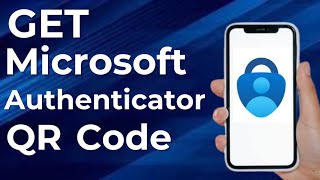 How to get Microsoft Authenticator QR Code Full Guide [upl. by Krueger]