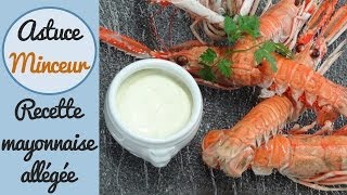 La mayonnaise allégée  Recette minceur [upl. by Annavaj911]