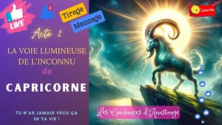 Capricorne ♑ Acte 2  Il ne reste plus quun pas à faire [upl. by Cinamod]