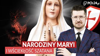 CUD NARODZIN MARYI DLACZEGO SZATAN SIĘ WŚCIEKŁ [upl. by Rother]