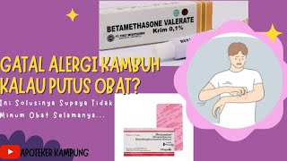 Gatal atau Alergi Kamu Sering Kambuh Haruskah Konsumsi Obat Gatal Selamanya [upl. by Ycnuahc]