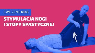 Fizjoterapia neurologiczna w domu 8 Stymulacja nogi spastycznej  NEUROAKTYWACJAPL [upl. by Elvira467]