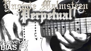 Yngwie Malmsteen  Perpetual guitar cover  Bias FX [upl. by Sissie195]