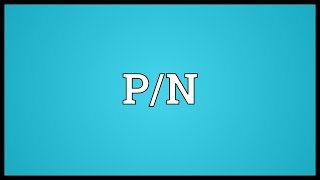 PN Meaning [upl. by Gillead]