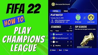 FIFA 22 How to Play Champions League [upl. by Whale920]